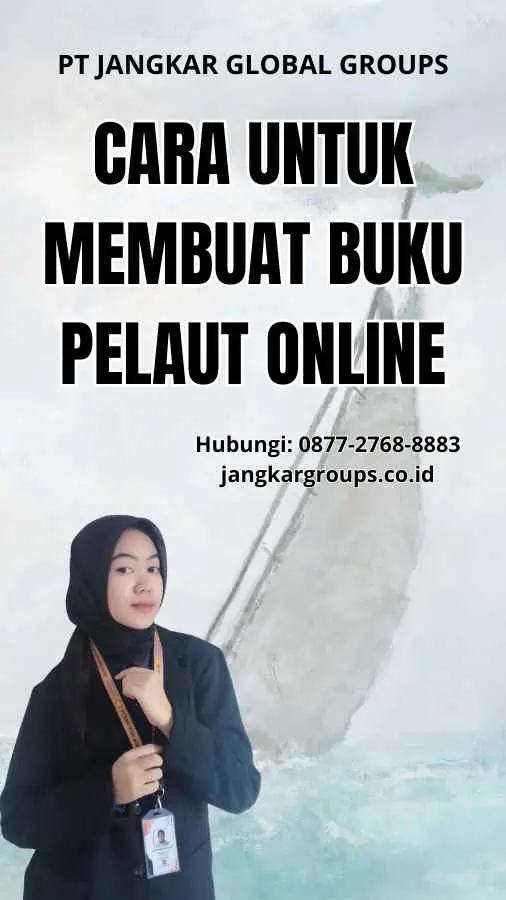 Cara Untuk Membuat Buku Pelaut Online