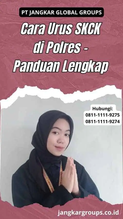 Cara Urus SKCK di Polres - Panduan Lengkap