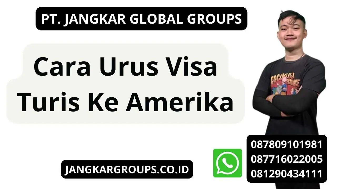 Cara Urus Visa Turis Ke Amerika