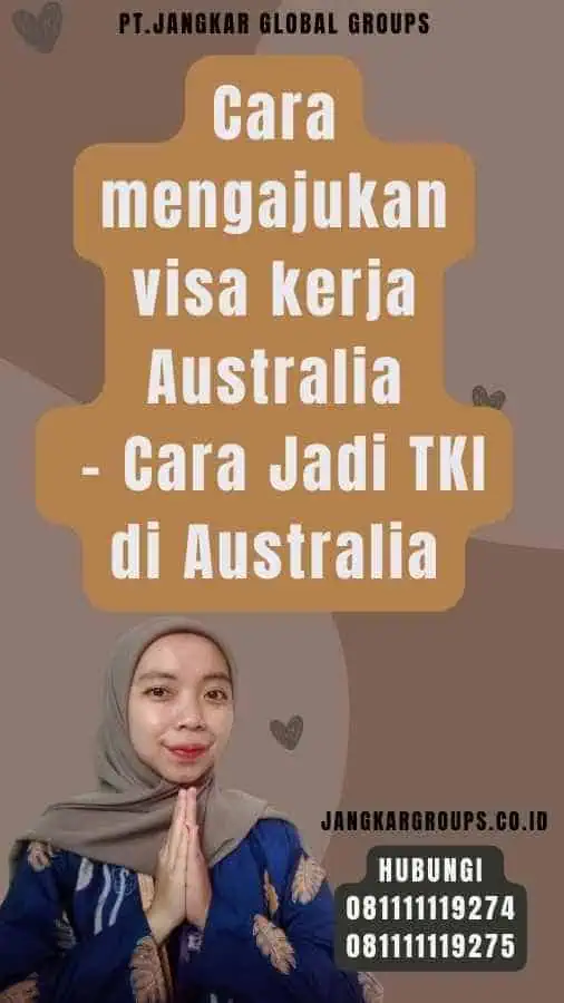 Cara mengajukan visa kerja Australia - Cara Jadi TKI di Australia