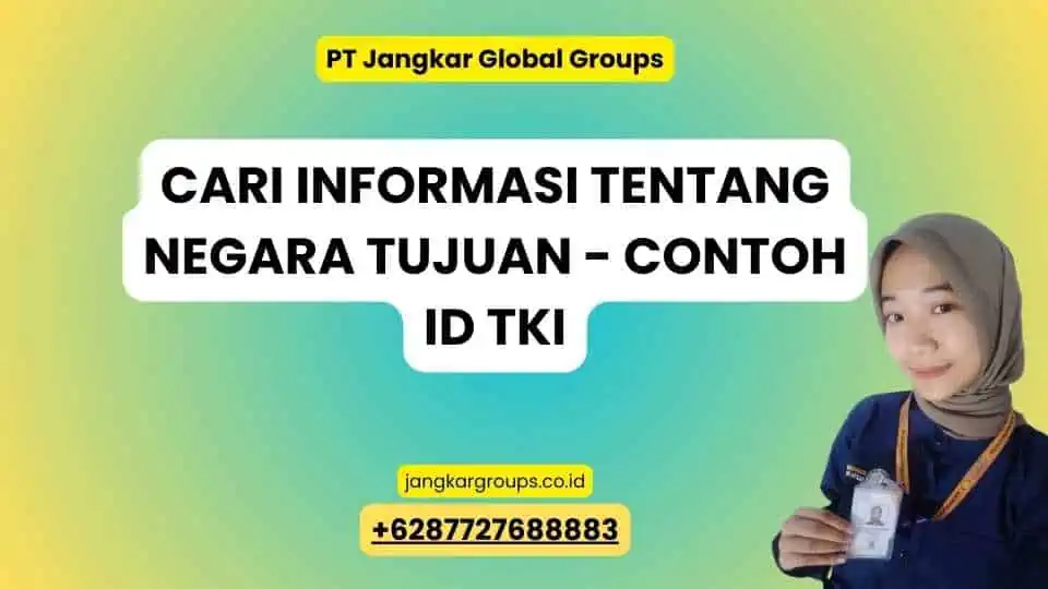 Cari Informasi tentang Negara Tujuan - Contoh Id TKI