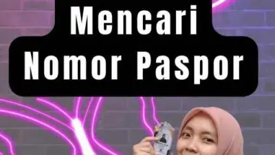 Cari No Pasport TKI - Cara Mencari Nomor Paspor