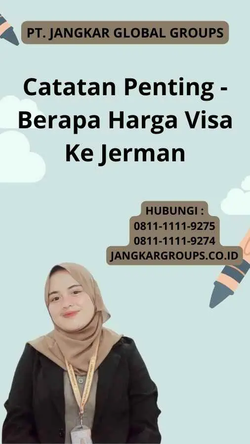 Catatan Penting - Berapa Harga Visa Ke Jerman