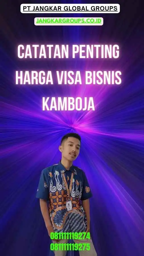 Catatan Penting Harga Visa Bisnis Kamboja