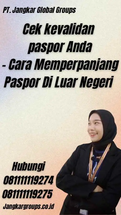 Cek kevalidan paspor Anda - Cara Memperpanjang Paspor Di Luar Negeri