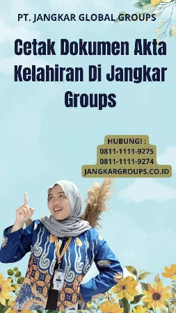 Cetak Dokumen Akta Kelahiran Di Jangkar Groups