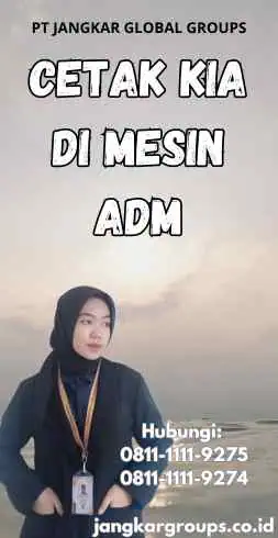 Cetak Kia Di Mesin Adm