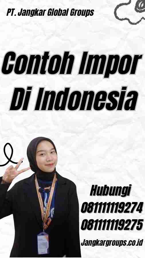 Contoh Impor Di Indonesia