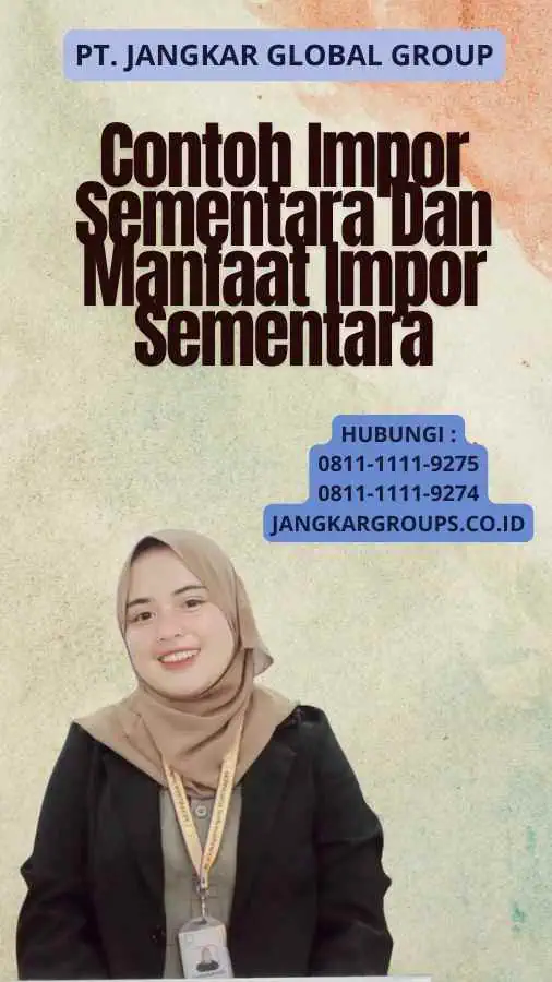 Contoh Impor Sementara Dan Manfaat Impor Sementara