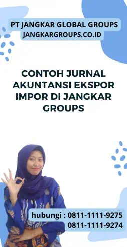 Contoh Jurnal Akuntansi Ekspor Impor di Jangkar Groups