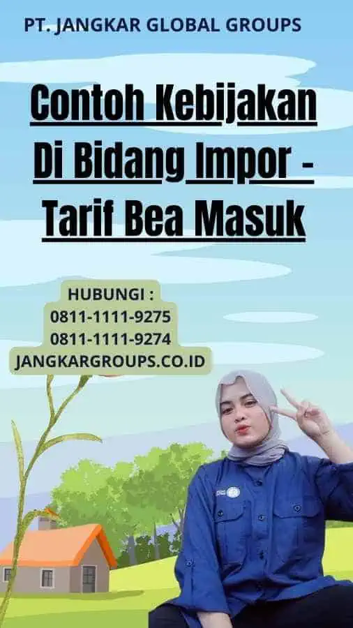 Contoh Kebijakan Di Bidang Impor - Tarif Bea Masuk