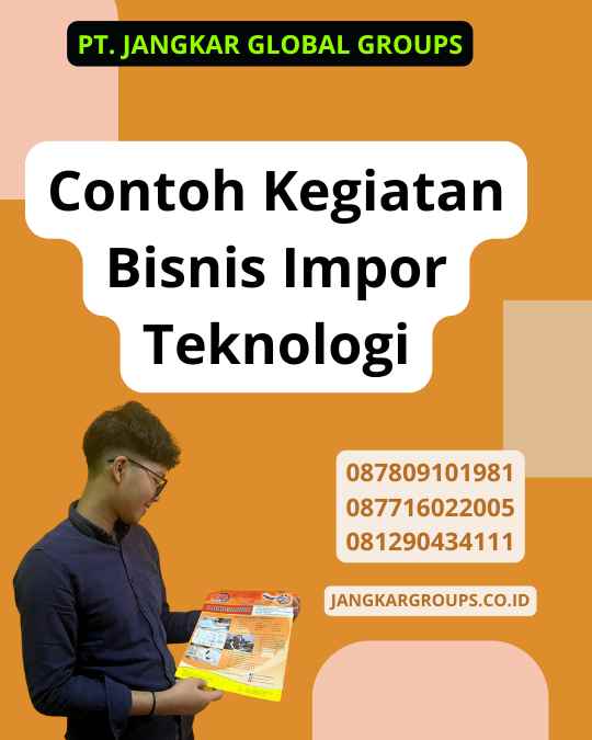 Contoh Kegiatan Bisnis Impor Teknologi