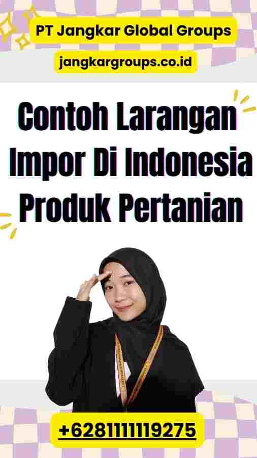 Contoh Larangan Impor Di Indonesia Produk Pertanian