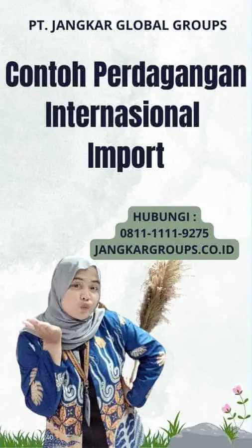 Contoh Perdagangan Internasional Import