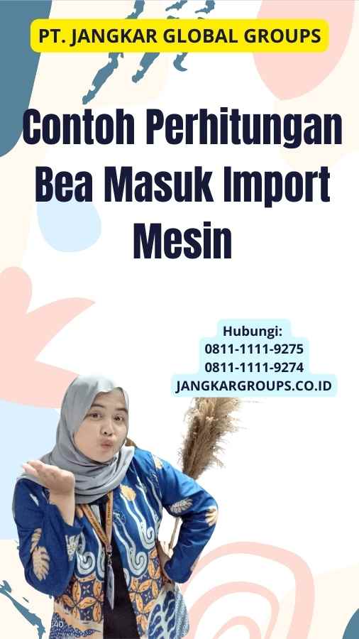 Contoh Perhitungan Bea Masuk Import Mesin