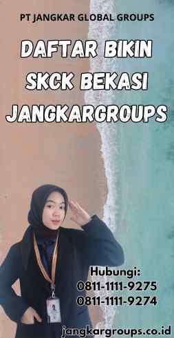 Daftar Bikin SKCK Bekasi Jangkargroups