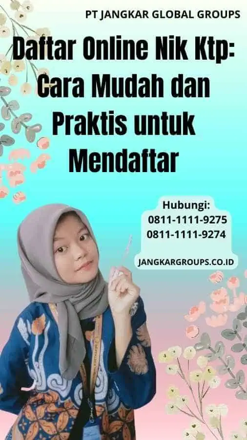 Daftar Online Nik Ktp Cara Mudah dan Praktis untuk Mendaftar