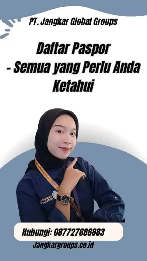 Daftar Paspor - Semua yang Perlu Anda Ketahui