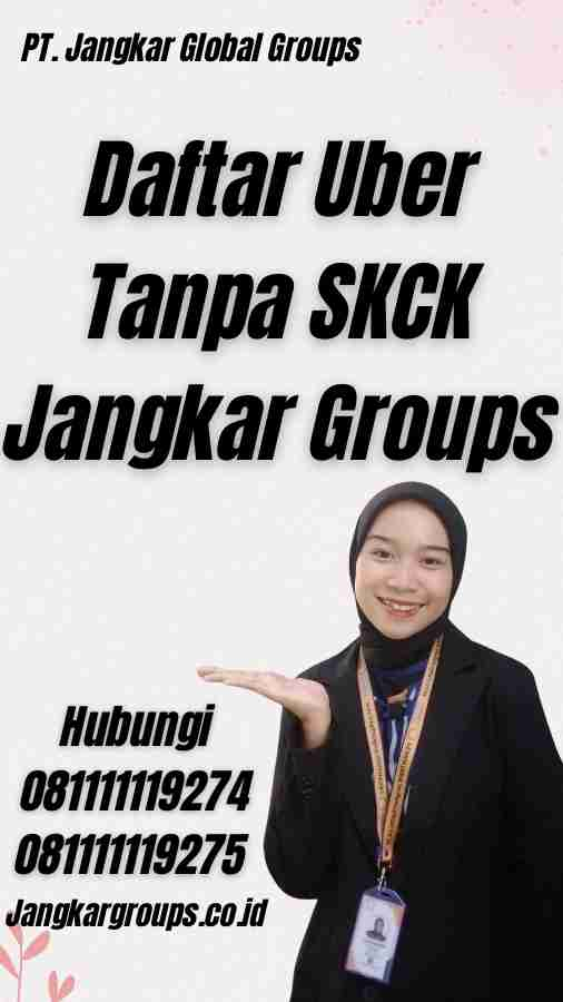 Daftar Uber Tanpa SKCK Jangkar Groups