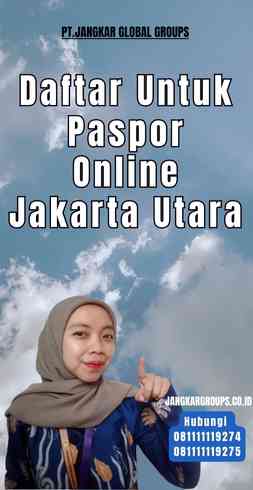 Daftar Untuk Paspor Online Jakarta Utara