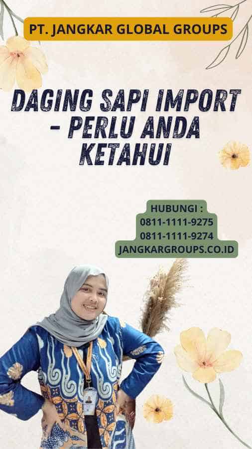 Daging Sapi Import - Perlu Anda Ketahui