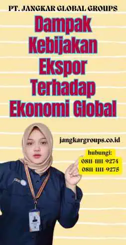 Dampak Kebijakan Ekspor Terhadap Ekonomi Global