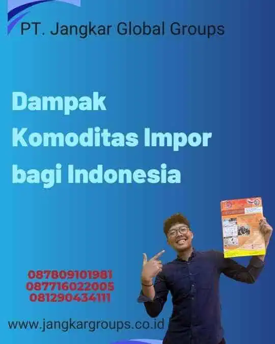 Dampak Komoditas Impor bagi Indonesia