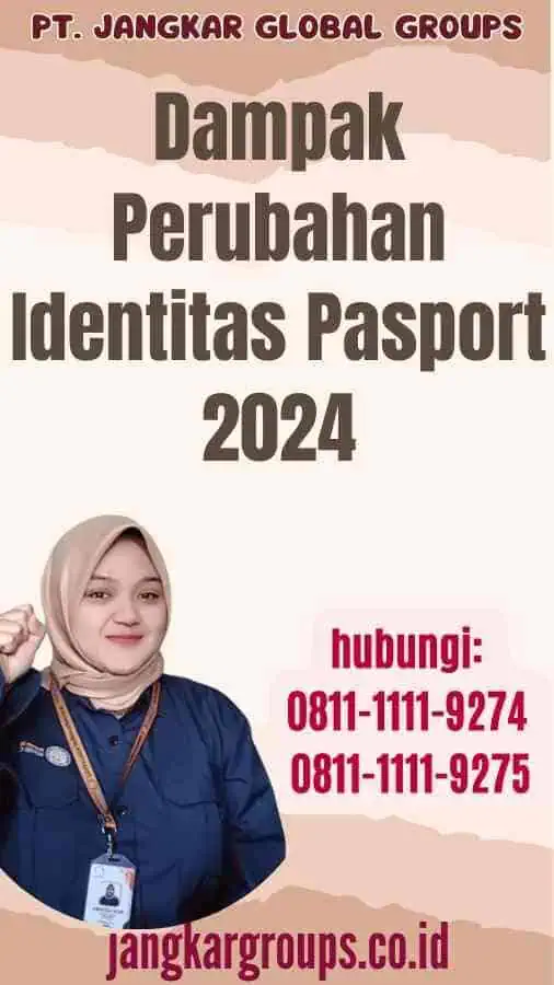 Dampak Perubahan Identitas Pasport 2024