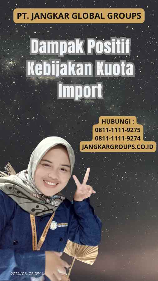 Dampak Positif Kebijakan Kuota Import