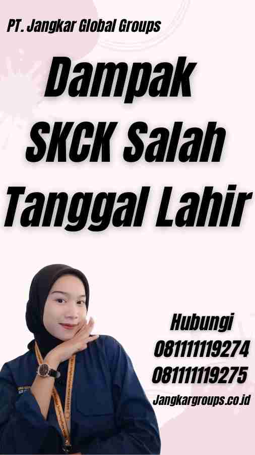 Dampak SKCK Salah Tanggal Lahir