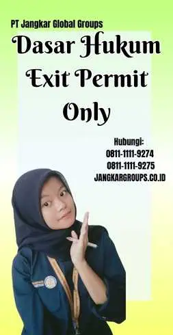 Dasar Hukum Exit Permit Only