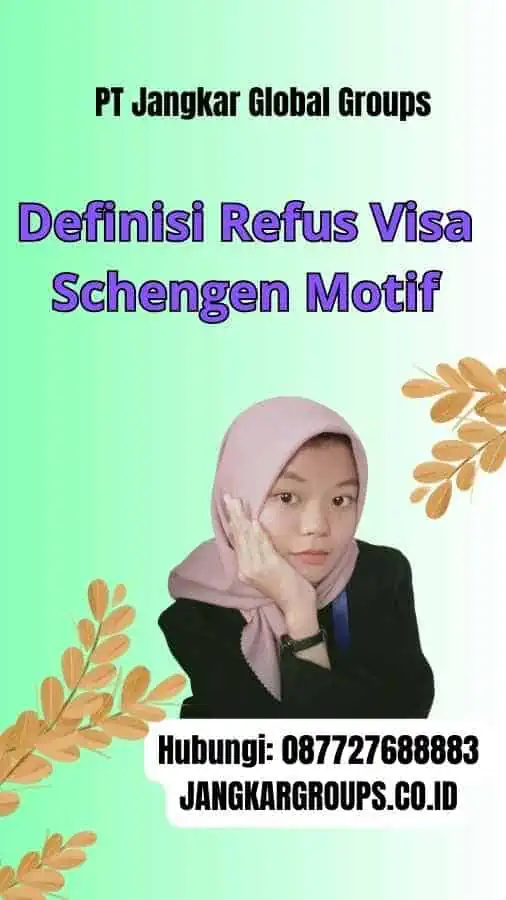 Definisi Refus Visa Schengen Motif