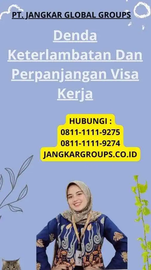 Denda Keterlambatan Dan Perpanjangan Visa Kerja