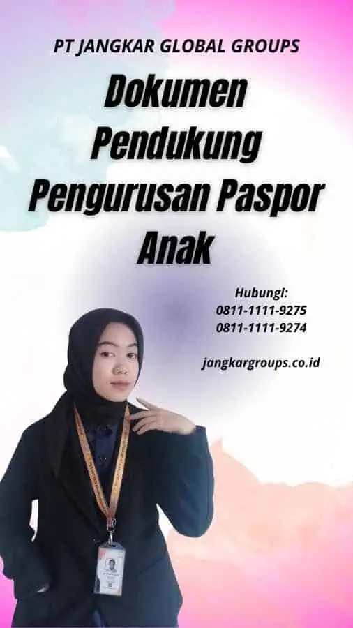 Dokumen Pendukung Pengurusan Paspor Anak