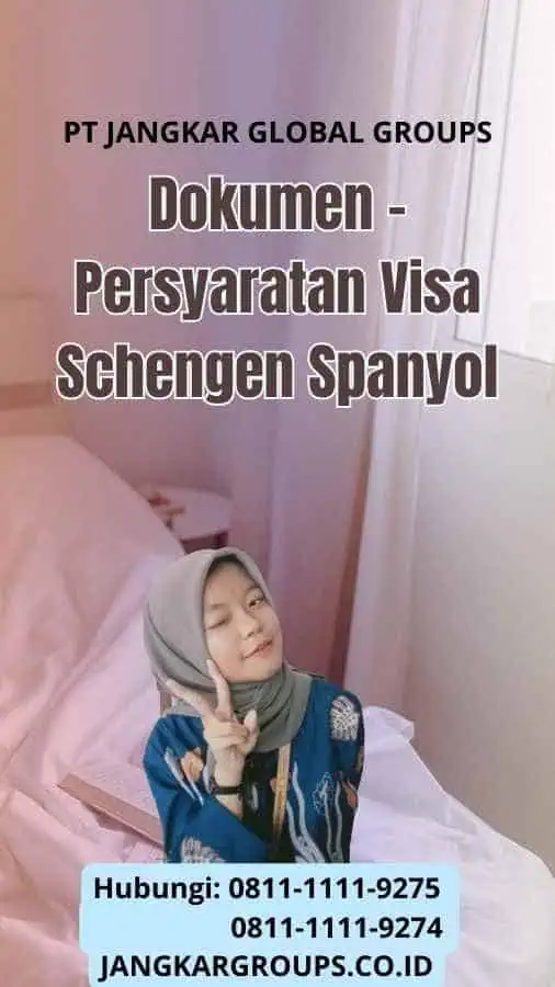 Dokumen Persyaratan Visa Schengen Spanyol