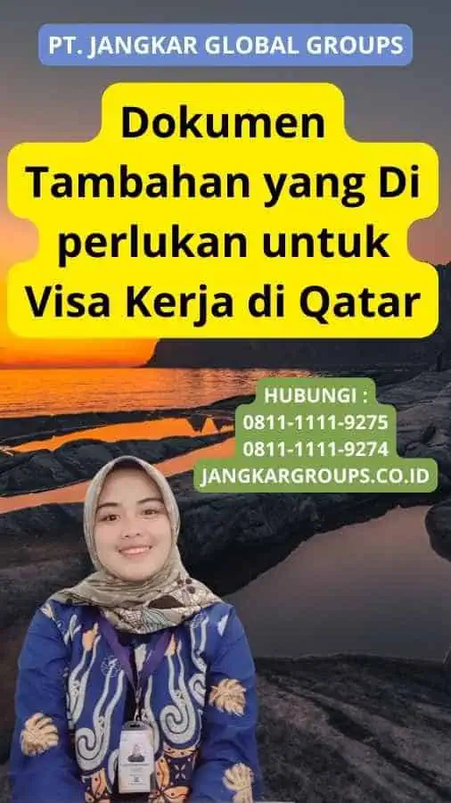 Dokumen Tambahan yang Di perlukan untuk Visa Kerja di Qatar