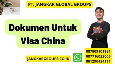 Dokumen Untuk Visa China