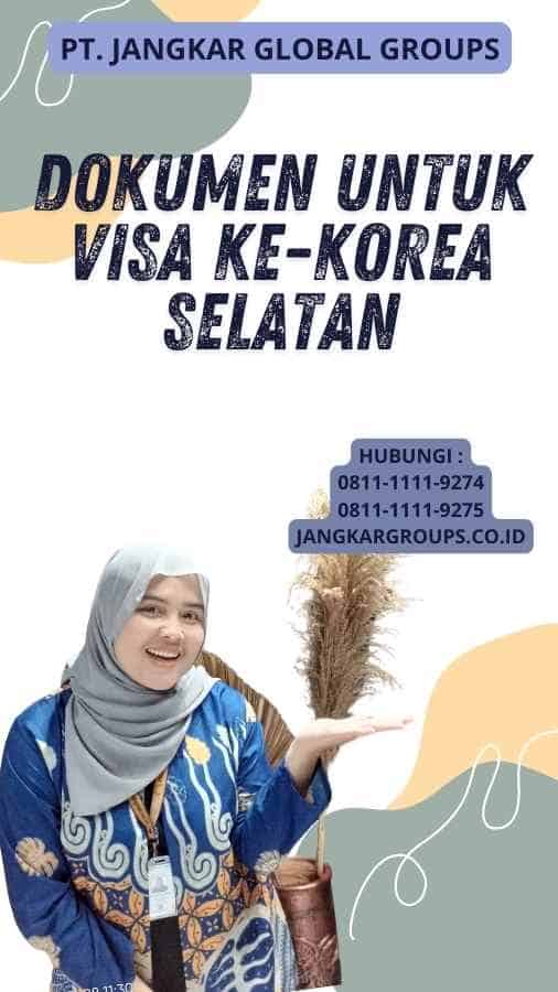 Dokumen untuk Visa Ke-Korea Selatan