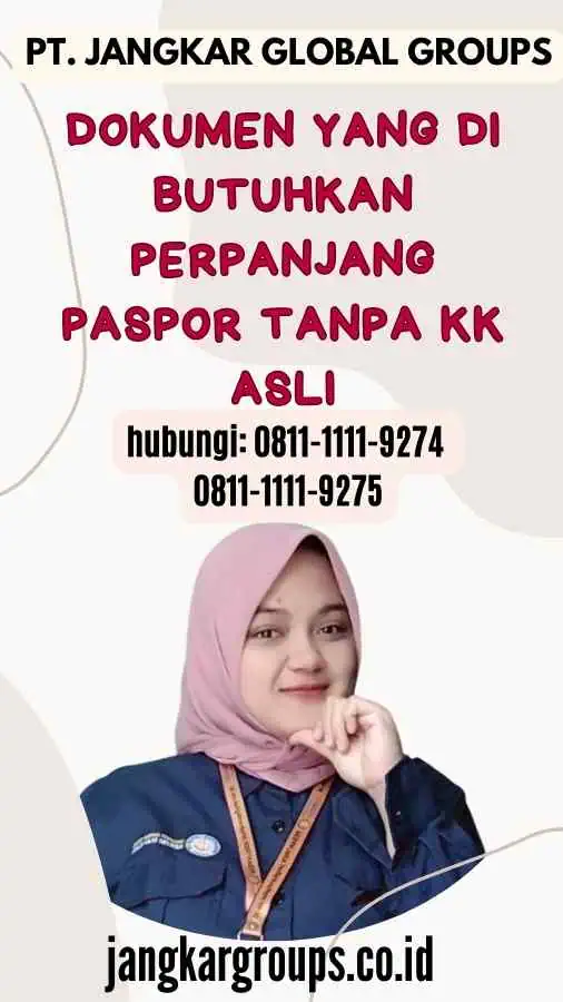 Dokumen yang Di butuhkan Perpanjang Paspor Tanpa KK Asli