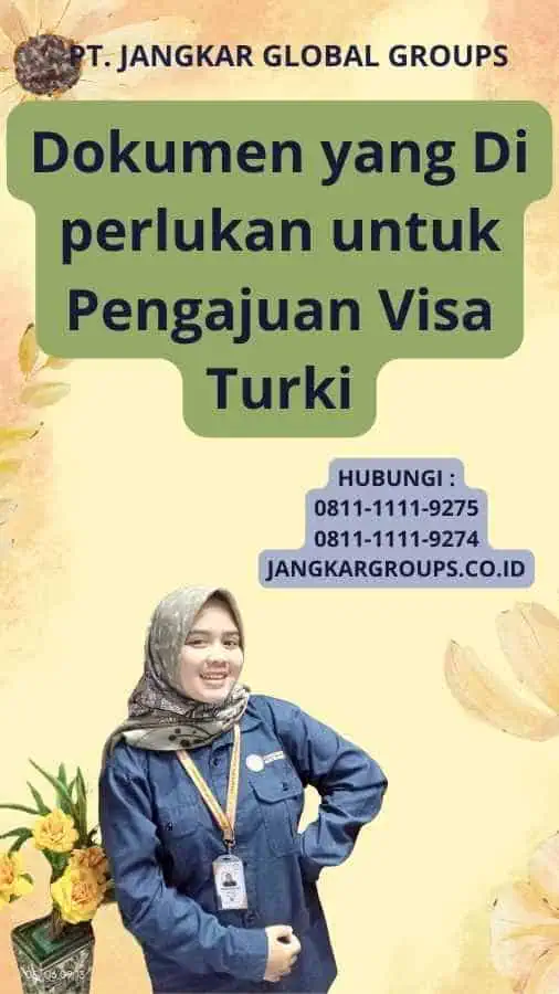 Dokumen yang Di perlukan untuk Pengajuan Visa Turki