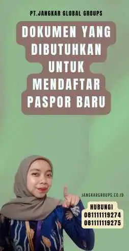 Dokumen yang Dibutuhkan untuk Mendaftar Paspor Baru