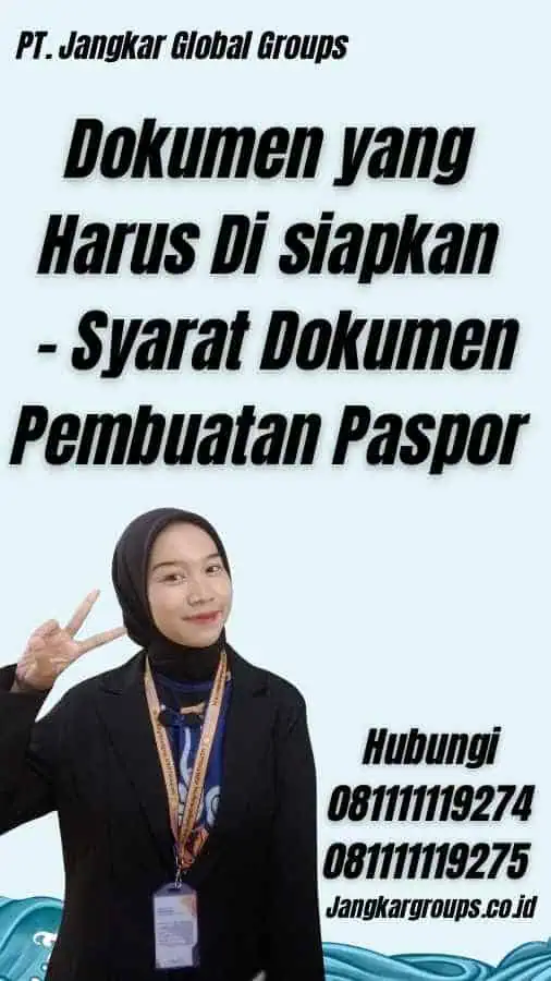 Dokumen yang Harus Di siapkan - Syarat Dokumen Pembuatan Paspor