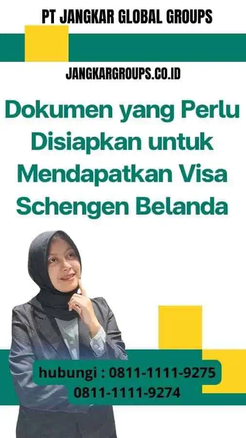 Dokumen yang Perlu di Siapkan untuk Mendapatkan visa Schengen Belanda