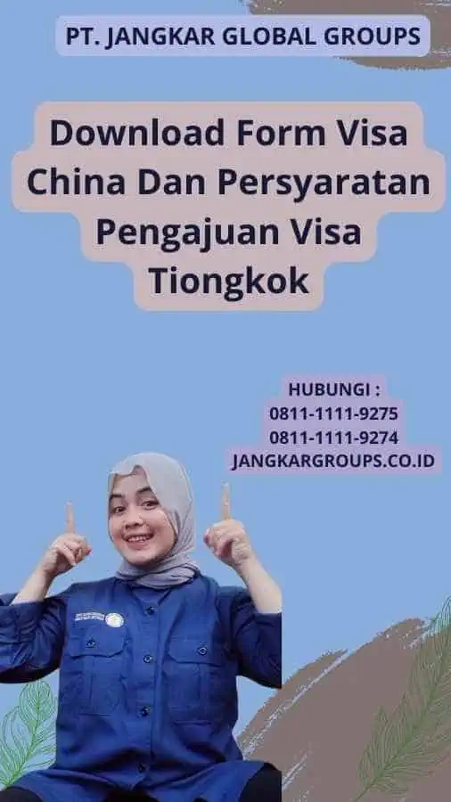 Download Form Visa China Dan Persyaratan Pengajuan Visa Tiongkok