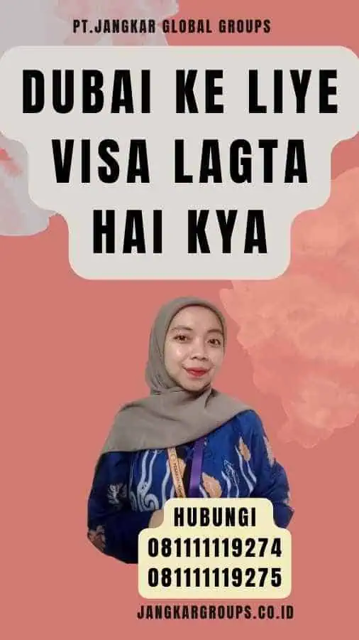 Dubai Ke Liye Visa Lagta Hai Kya