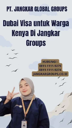 Dubai Visa untuk Warga Kenya Di Jangkar Groups