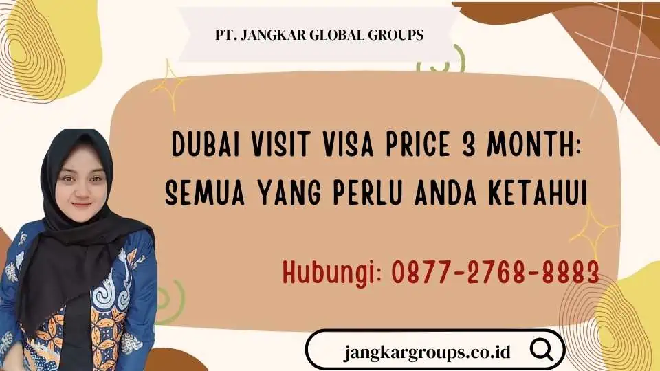 Dubai Visit Visa Price 3 Month Semua yang Perlu Anda Ketahui