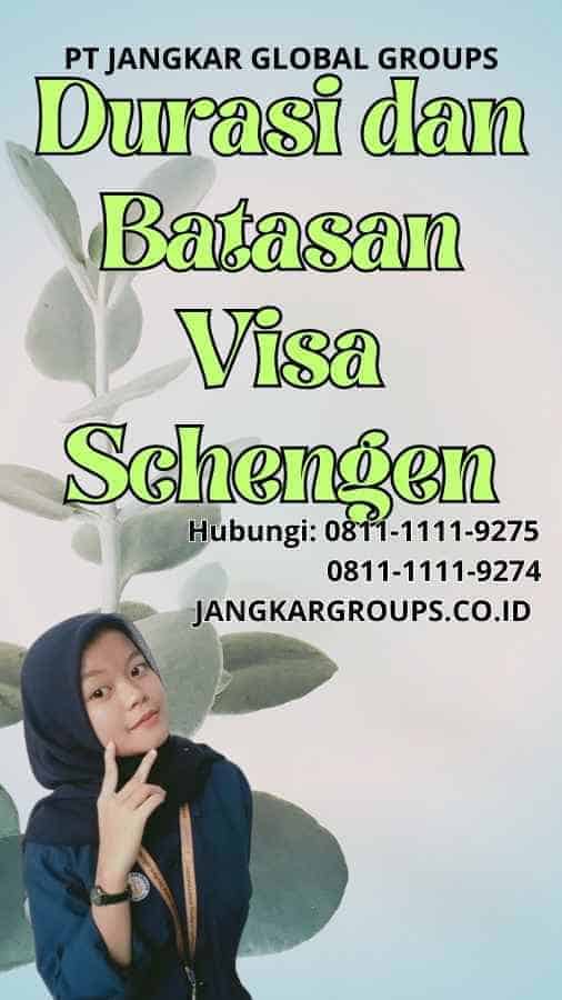 Durasi dan Batasan Visa Schengen