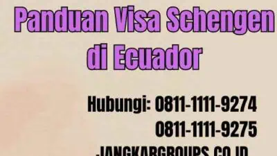 Ecuador Visa Schengen: Panduan Visa Schengen di Ecuador