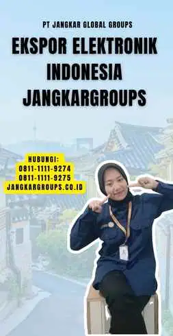 Ekspor Elektronik Indonesia Jangkargroups